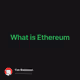 What is Ethereum