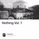 Nothing Vol. 1