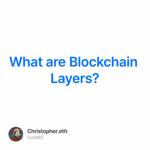 What are Blockchain Layers?