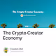 The Crypto Creator Economy