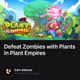 Defeat Zombies with Plants in Plant Empires