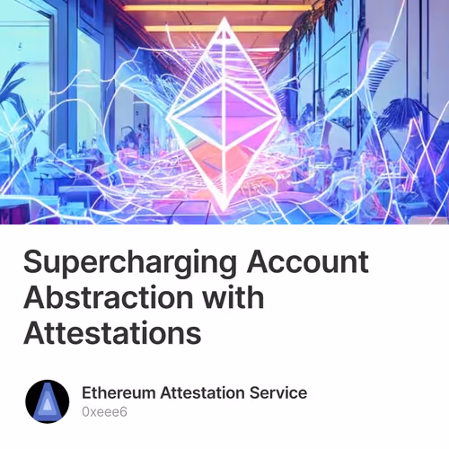 Supercharging Account Abstraction with Attestations