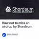 How not to miss an airdrop by Shardeum