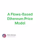 A Flows-Based Ethereum Price Model
