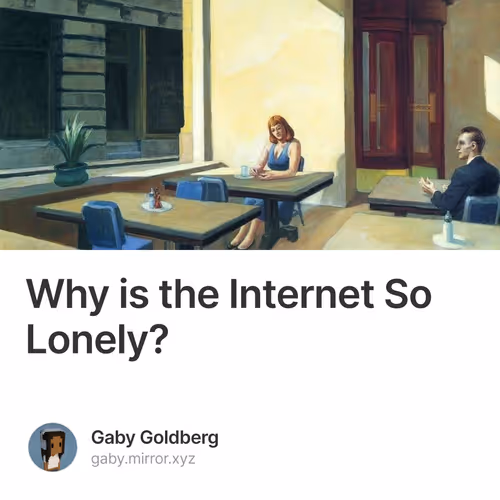 Why is the Internet So Lonely?