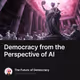 Democracy from the Perspective of AI