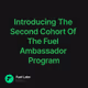 Introducing The Second Cohort Of The Fuel Ambassador Program