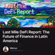Last Mile DeFi Report: The Future of Finance in Latin America