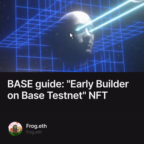 BASE guide: "Early Builder on Base Testnet" NFT