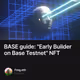 BASE guide: "Early Builder on Base Testnet" NFT