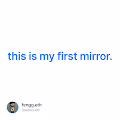 this is my first mirror.