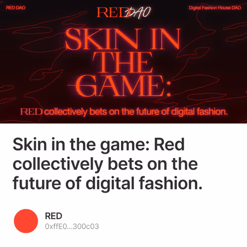Skin in the game Red collectively bets on the future of digital fashion.
