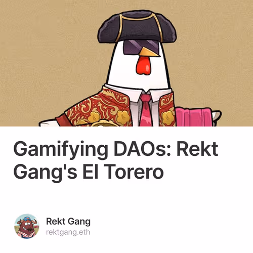 Gamifying DAOs: Rekt Gang's El Torero