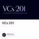 VCs 201