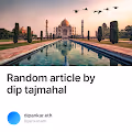 Random article by dip tajmahal