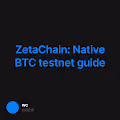 ZetaChain: Native BTC testnet guide
