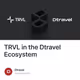 TRVL in the Dtravel Ecosystem
