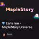 💎 Early гем - MapleStory Universe