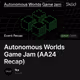 Autonomous Worlds Game Jam (AA24 Recap)