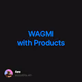 WAGMI with Products