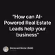 "How can AI-Powered Real Estate Leads help your business"