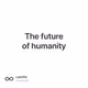 The future of humanity-optimism
