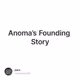 Anoma’s Founding Story