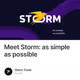 Meet Storm: as simple as possible