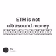 ETH is not ultrasound money ฉบับแปลไทย