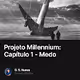Projeto Millennium Captulo 1 - Medo
