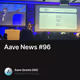 Aave News #96