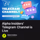 Alpha Insiders' Telegram Channel is Live