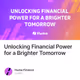 Unlocking Financial Power for a Brighter Tomorrow