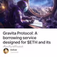 Gravita Protocol: A borrowing service designed for $ETH and its derivatives