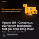 Venom 101 - Consensus của Venom Blockchain: Một giải pháp đồng thuận hiệu quả và an toàn