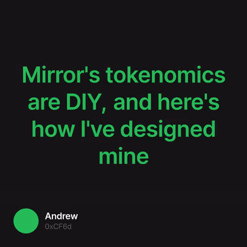 Mirror's tokenomics are DIY, and here's how I've designed mine