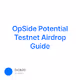 OpSide Potential Testnet Airdrop Guide