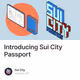 Introducing Sui City Passport
