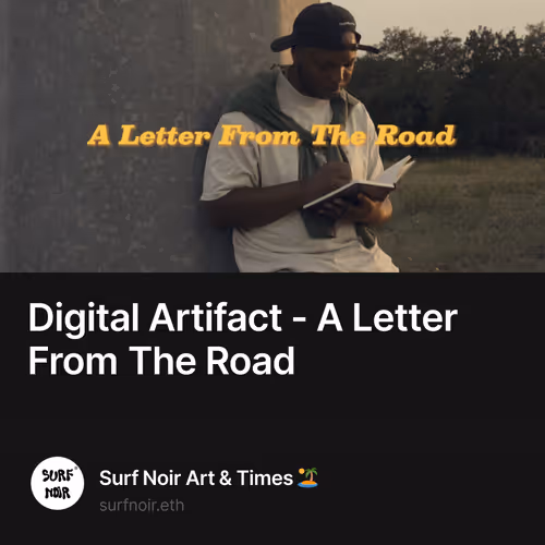 Digital Artifact - A Letter From The Road