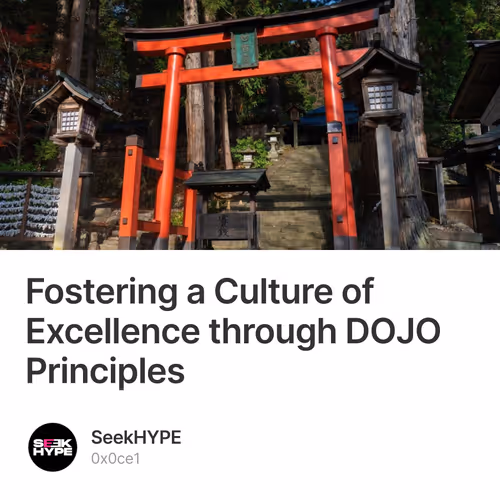 Fostering a Culture of Excellence through DOJO Principles