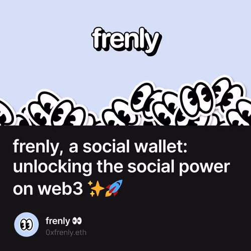 frenly, a social wallet: unlocking the social power on web3 ✨🚀