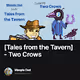 Tales from the Tavern - Two Crows