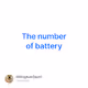 The number of battery