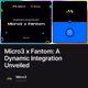 Micro3 x Fantom: A Dynamic Integration Unveiled