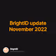 BrightID update November 2022