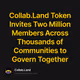 Collab.Land Token Invites Two Million Members Across Thousands of Communities to Govern To
