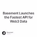 Basement Launches the Fastest API for Web3 Data