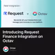 Introducing Request Finance Integration on Octav