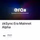 zkSync Era Mainnet Alpha