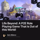 Life Beyond: A P2E Role Playing Game That is Out of this World!